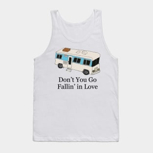 Don't You Go Fallin' in Love Tank Top